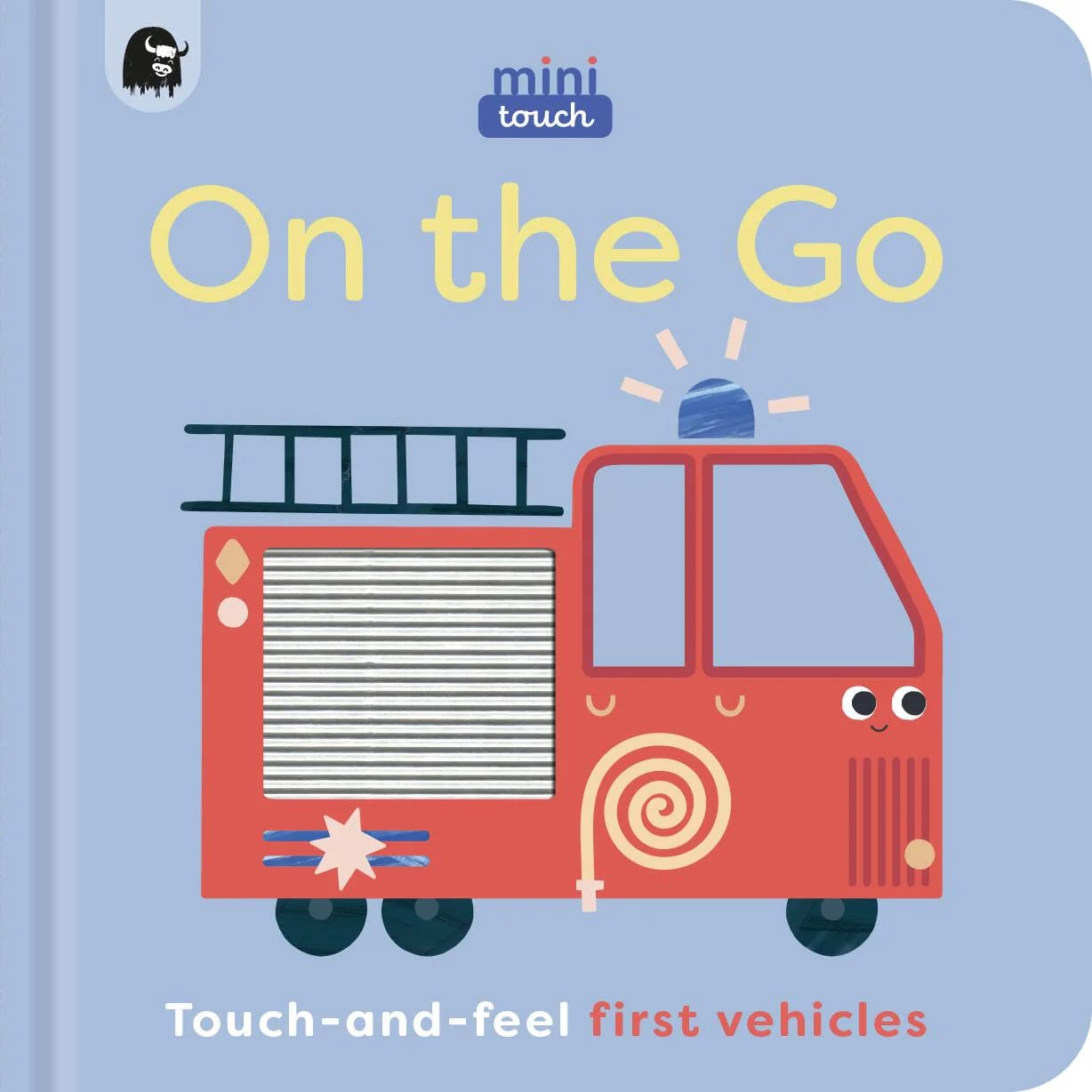 MiniTouch Books: On the Go: Touch-and-feel first vehicles